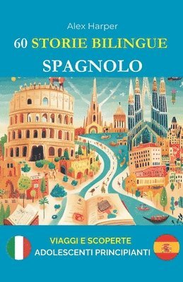 bokomslag 60 Storie Bilingue per Imparare lo Spagnolo