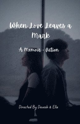 When Love Leaves a Mark 1