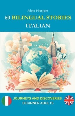 bokomslag 60 Bilingual Stories to Learn Italian