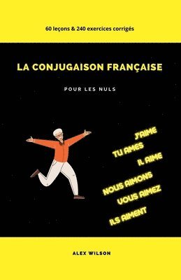 La Conjugaison Française pour les Nuls 1