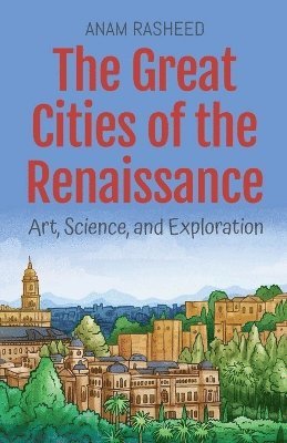 bokomslag The Great Cities of the Renaissance