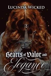 bokomslag Hearts of Valor and Elegance