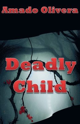 Deadly Child 1