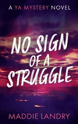 bokomslag No Sign of a Struggle