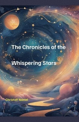 bokomslag The Chronicles of the Whispering Stars