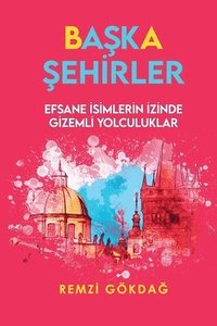 bokomslag Ba&#351;ka &#350;ehirler