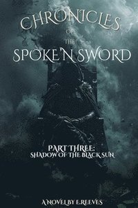 bokomslag Chronicles of the Spoke'N Sword Part 3