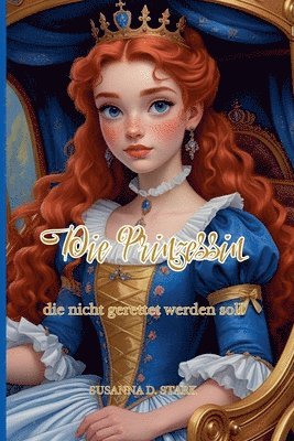 Susanna D Stark, Susanna D. Stark - Prinzessin, die nicht gerettet werden soll, Häftad