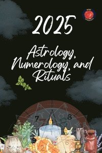 bokomslag Astrology, Numerology, and Rituals 2025