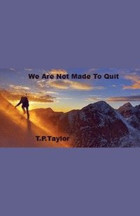 bokomslag We Are Not Made To Quit