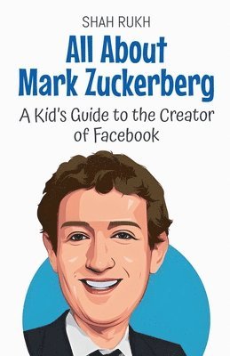 bokomslag All About Mark Zuckerberg