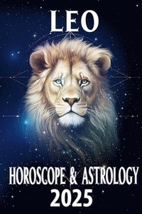 bokomslag Leo Horoscope & Astrology 2025