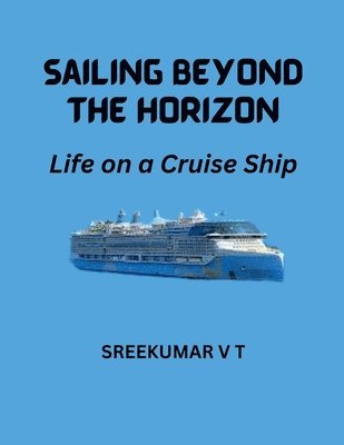 Sreekumar V T, Sreekumar V. T, SREEKUMAR V T - Sailing Beyond the Horizon, Häftad