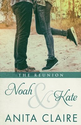 Noah and Kate - The Reunion 1