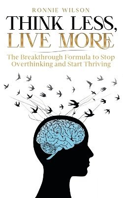 bokomslag Think Less, Live More