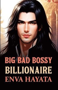 bokomslag Big Bad Bossy Billionaire