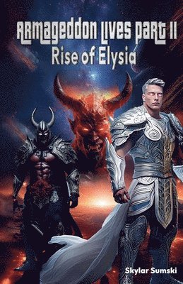 bokomslag Armageddon Lives: Part II The Rise of Elysia