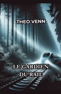 bokomslag Gardien du Rail