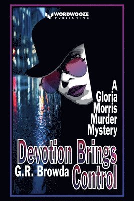 G R Browda - Devotion Brings Control, Häftad