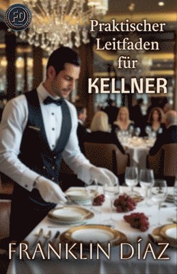 bokomslag Praktischer Leitfaden für Kellner