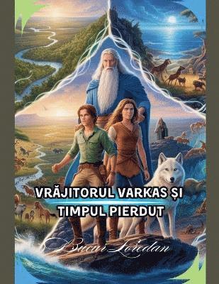 bokomslag Vr?jitorul Varkas ?i Timpul Pierdut