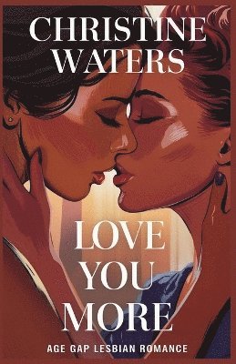 bokomslag Love You More Age Gap Lesbian Romance