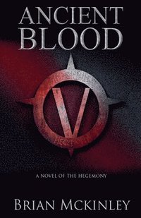 bokomslag Ancient Blood: A Novel of the Hegemony