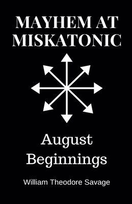 bokomslag Mayhem at Miskatonic: August Beginnings