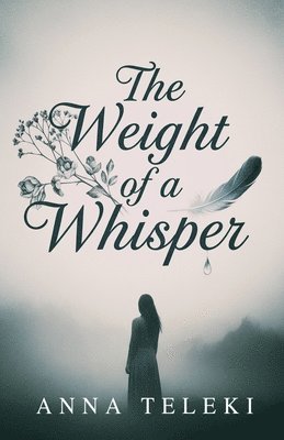 bokomslag The weight of a whisper