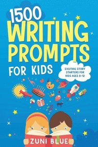 bokomslag 1500 Writing Prompts for Kids