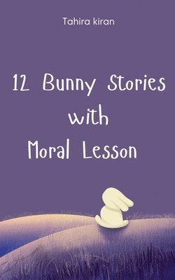 bokomslag 12 Bunny Stories with Moral Lesson