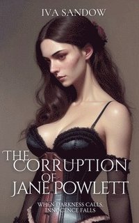 bokomslag The Corruption of Jane Powlett