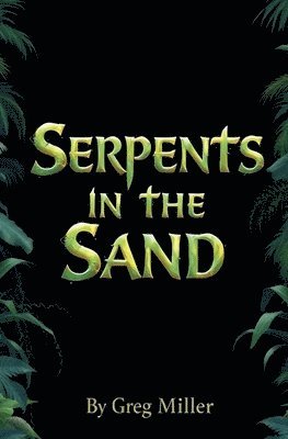 Serpents in the Sand 1