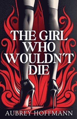 bokomslag Girl Who Wouldn't Die