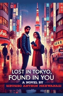 bokomslag Lost in Tokyo found in you