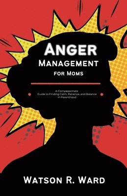 Anger Management for Moms 1