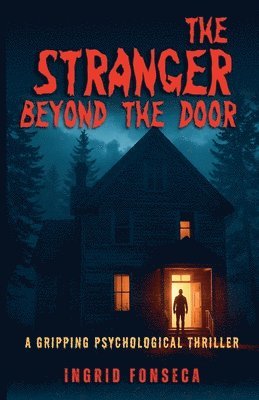 bokomslag The Stranger Beyond the Door- A Gripping Psychological Thriller