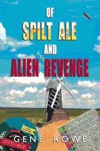 bokomslag Of Spilt Ale and Alien Revenge