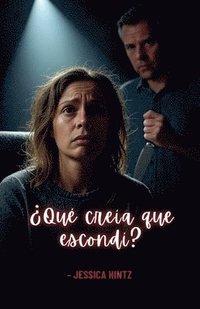bokomslag ¿Qué creía que escondí?