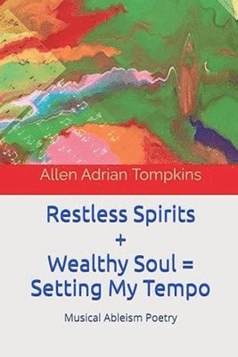 bokomslag Restless Spirits & Wealthy Soul