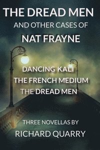 bokomslag The Dread Men and Other Cases of Nat Frayne