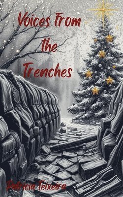 Voices From the Trenches 1