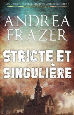 Stricte et Singulière