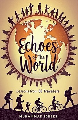 bokomslag Echoes of the World: Lessons from 60 Travelers