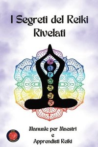 bokomslag I Segreti del Reiki Rivelati