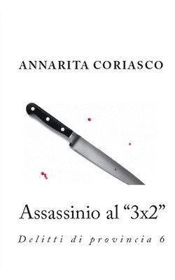 bokomslag Assassinio al '3x2': delitti di provincia 6