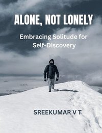 bokomslag Alone, Not Lonely