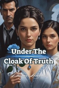 bokomslag Under The Cloak Of Truth