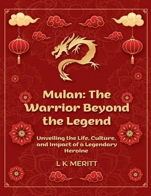 bokomslag Mulan: The Warrior Beyond the Legend