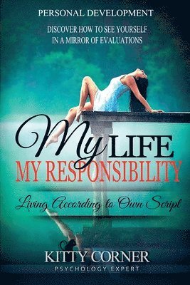 bokomslag My Life - My Responsibility: Living According to Own Script